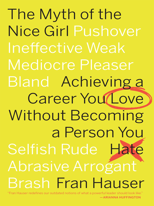 Title details for The Myth of the Nice Girl by Fran Hauser - Available